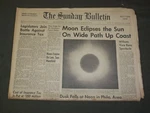 1970 March 8 The Sunday Bulletin Newspaper - Moon Eclipses Np 3222. Fixed Price $30.00.